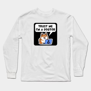 Shiba Inu Trust me I'm a DogTOR Cybersecurity Long Sleeve T-Shirt